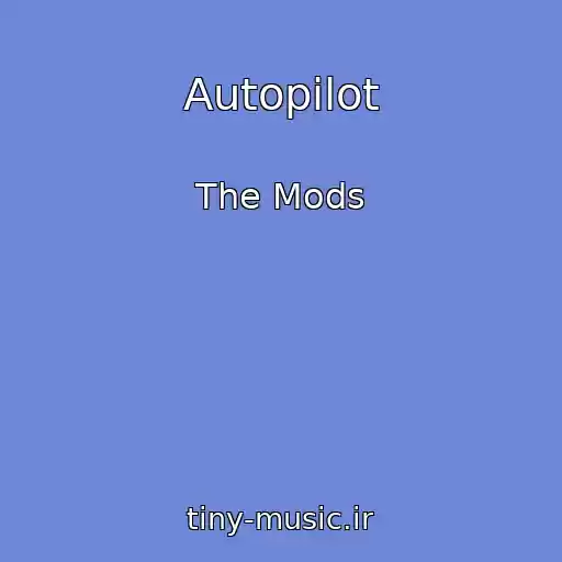 کاور آهنگ Autopilot از The Mods