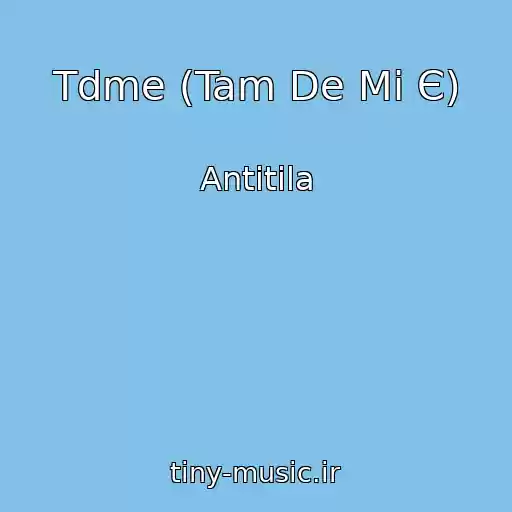 کاور آهنگ Tdme (Tam De Mi Є) از Antitіla