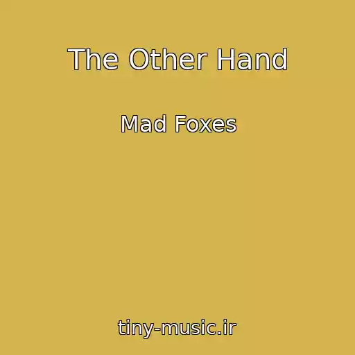 کاور آهنگ The Other Hand از Mad Foxes