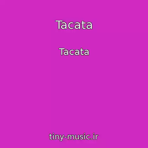 کاور آهنگ Tacata از Tacata