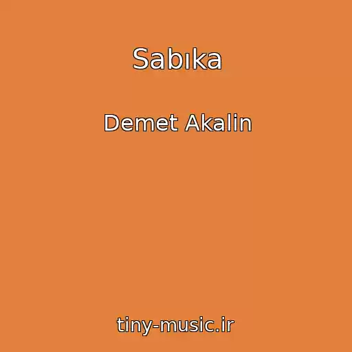 کاور آهنگ Sabıka از Demet Akalin