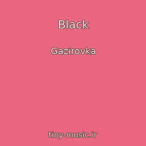کاور آهنگ Black از Gazirovka