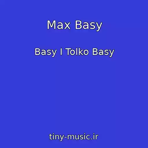 کاور آهنگ Max Basy از Basy I Tolko Basy