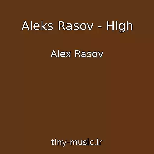 کاور آهنگ Aleks Rasov - High از Alex Rasov
