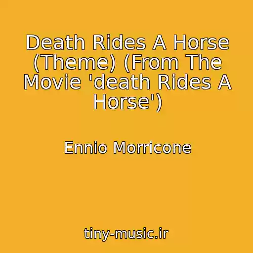کاور آهنگ Death Rides A Horse (Theme) (From The Movie 'death Rides A Horse') از Ennio Morricone