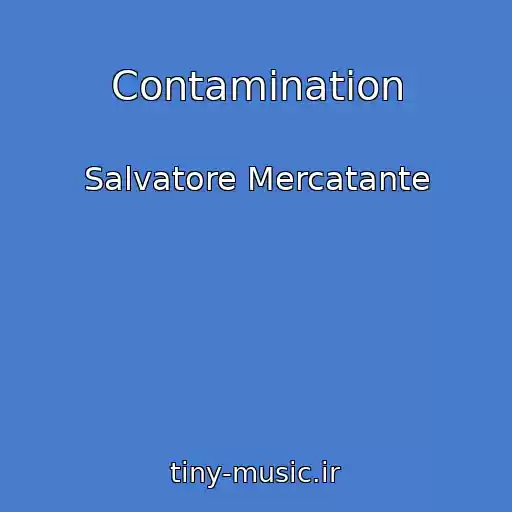 کاور آهنگ Contamination از Salvatore Mercatante