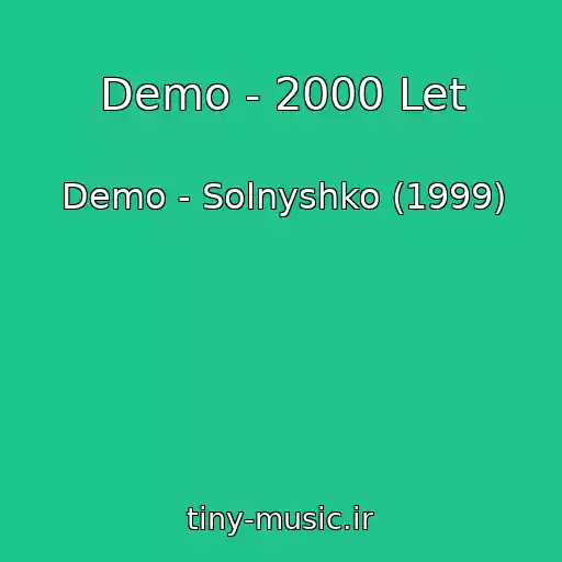 کاور آهنگ Demo - 2000 Let از Demo - Solnyshko (1999)