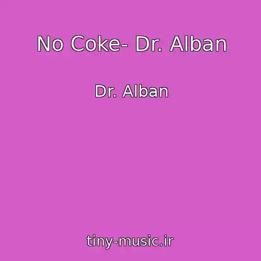 کاور آهنگ No Coke- Dr. Alban از Dr. Alban