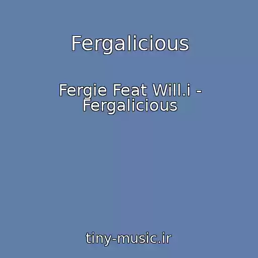 کاور آهنگ Fergalicious از Fergie Feat Will.i - Fergalicious