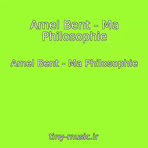 کاور آهنگ Amel Bent - Ma Philosophie از Amel Bent - Ma Philosophie