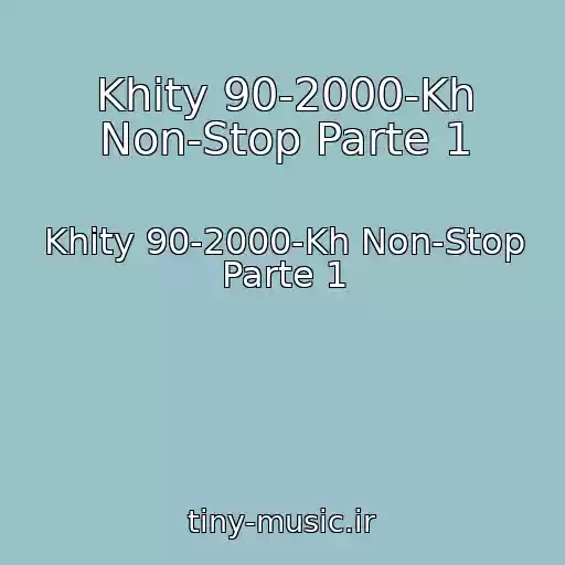 کاور آهنگ Khity 90-2000-Kh Non-Stop Parte 1 از Khity 90-2000-Kh Non-Stop Parte 1