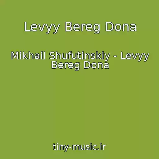 کاور آهنگ Levyy Bereg Dona از Mikhail Shufutinskiy - Levyy Bereg Dona