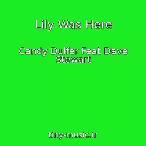 کاور آهنگ Lily Was Here از Candy Dulfer Feat Dave Stewart