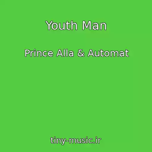 کاور آهنگ Youth Man از Prince Alla & Automat