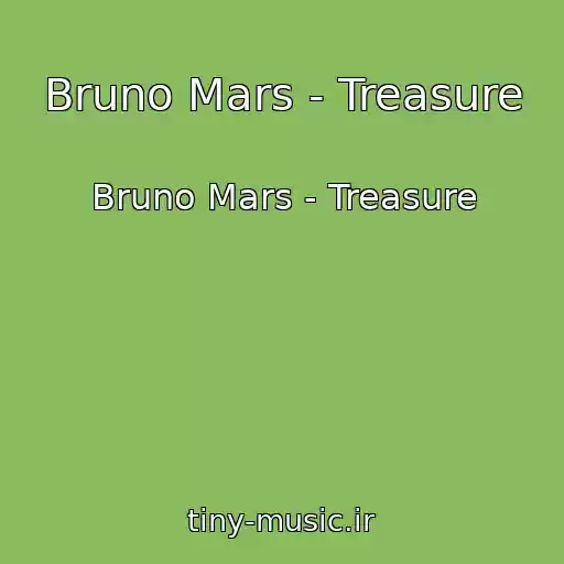 کاور آهنگ Bruno Mars - Treasure از Bruno Mars - Treasure