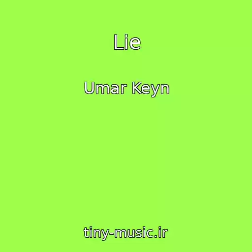 کاور آهنگ Lie از Umar Keyn