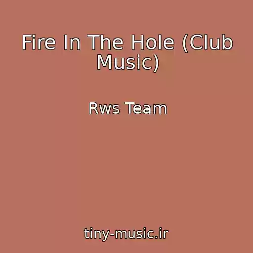 کاور آهنگ Fire In The Hole (Club Music) از Rws Team