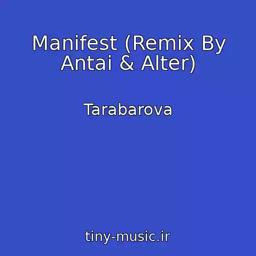 کاور آهنگ Manіfest (Remix By Antai & Alter) از Tarabarova