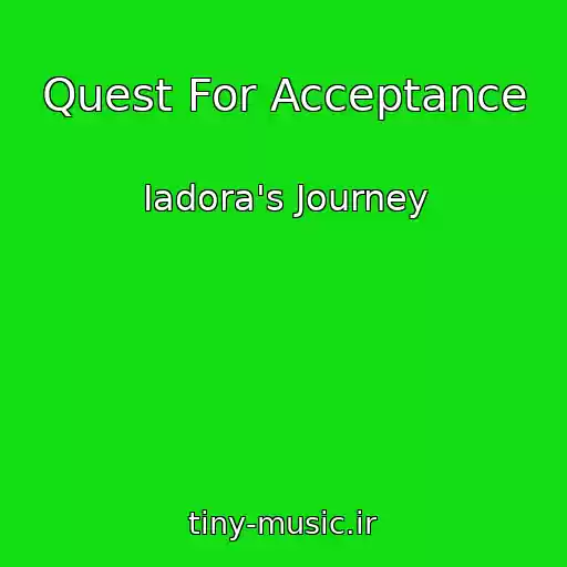 کاور آهنگ Quest For Acceptance از Iadora's Journey