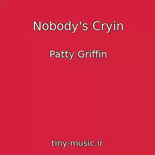 کاور آهنگ Nobody's Cryin از Patty Griffin