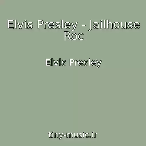کاور آهنگ Elvis Presley - Jailhouse Roc از Elvis Presley