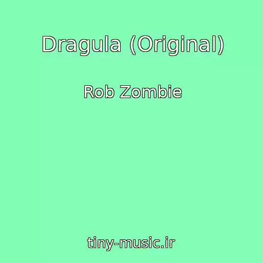 کاور آهنگ Dragula (Original) از Rob Zombie