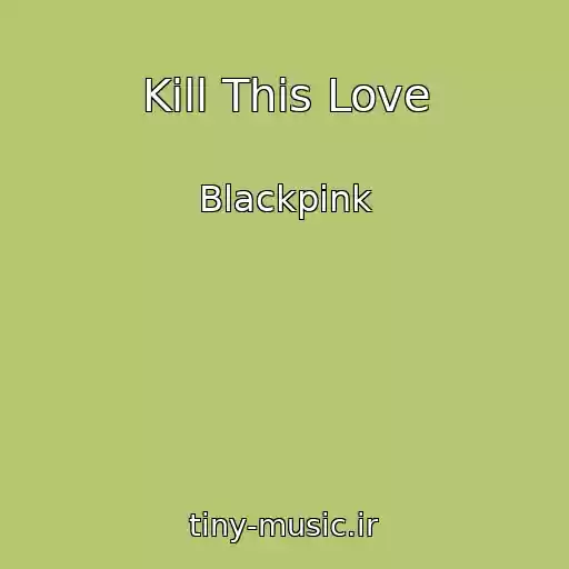 کاور آهنگ Kill This Love از Blackpink