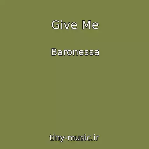 کاور آهنگ Give Me از Baronessa