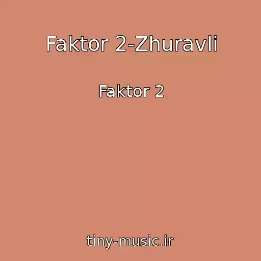 کاور آهنگ Faktor 2-Zhuravli از Faktor 2