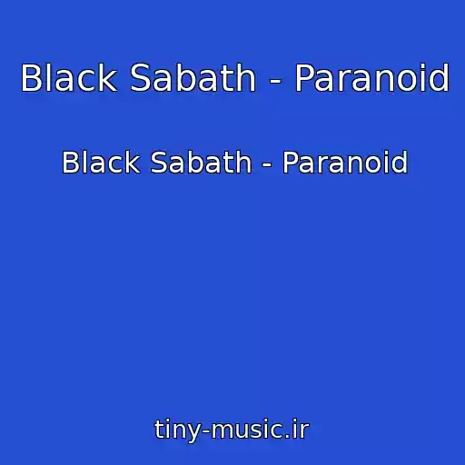 کاور آهنگ Black Sabath - Paranoid از Black Sabath - Paranoid
