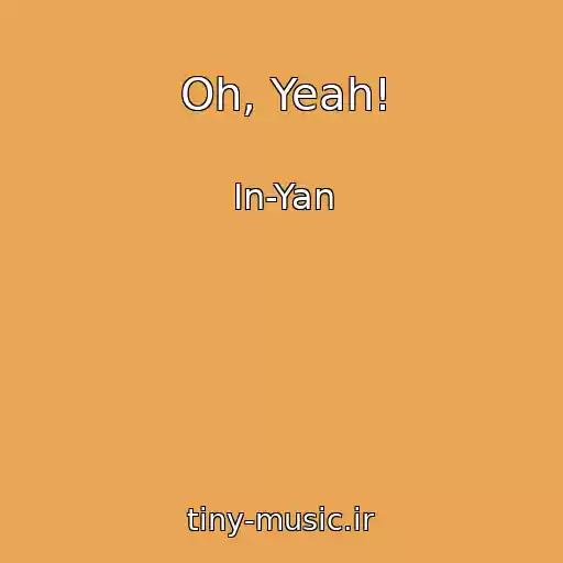 کاور آهنگ Oh, Yeah! از In-Yan