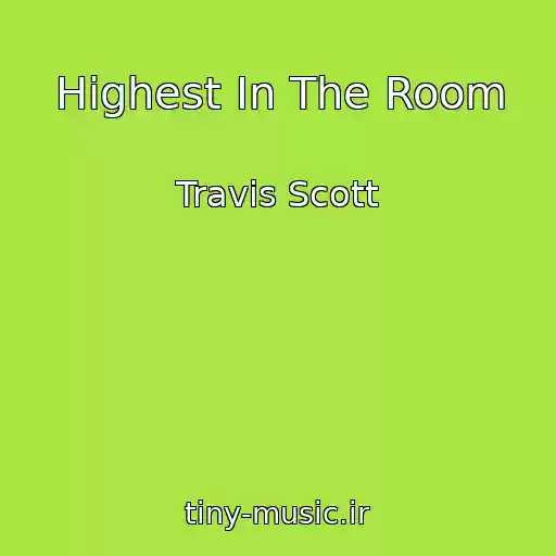 کاور آهنگ Highest In The Room از Travis Scott