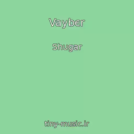 کاور آهنگ Vaybєr از Shugar