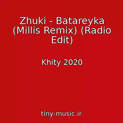 کاور آهنگ Zhuki - Batareyka (Millis Remix) (Radio Edit) از Khity 2020