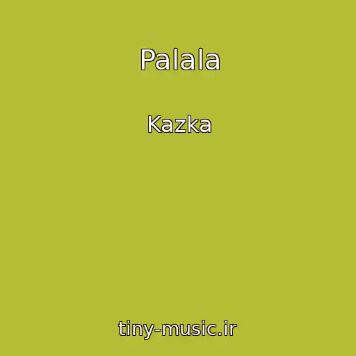کاور آهنگ Palala از Kazka