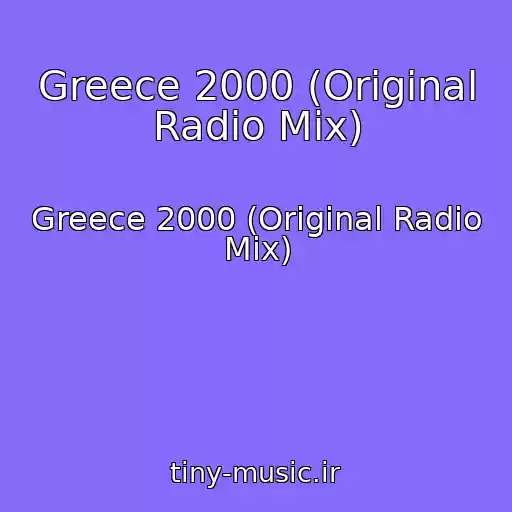 کاور آهنگ Greece 2000 (Original Radio Mix) از Greece 2000 (Original Radio Mix)