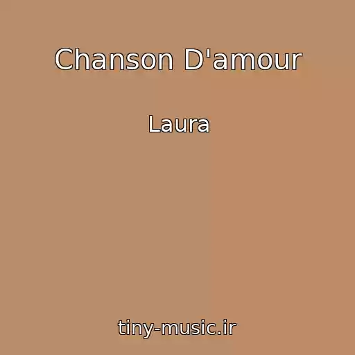 کاور آهنگ Chanson D'amour از Laura