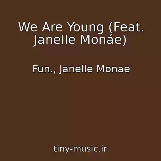کاور آهنگ We Are Young (Feat. Janelle Monáe) از Fun., Janelle Monae