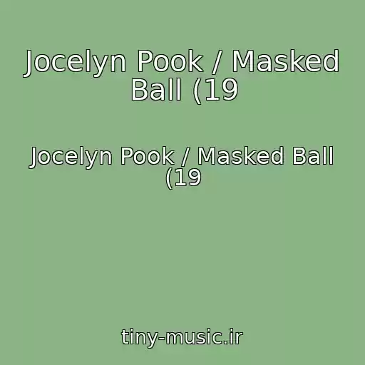کاور آهنگ Jocelyn Pook / Masked Ball (19 از Jocelyn Pook / Masked Ball (19