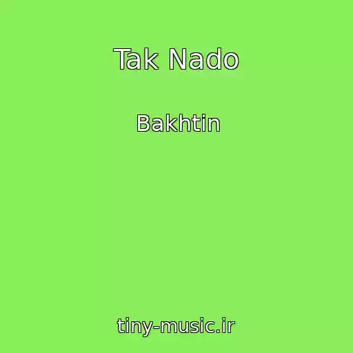 کاور آهنگ Tak Nado از Bakhtin