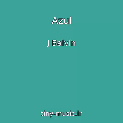 کاور آهنگ Azul از J Balvin