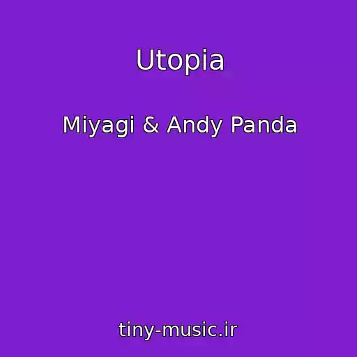 کاور آهنگ Utopia از Miyagi & Andy Panda