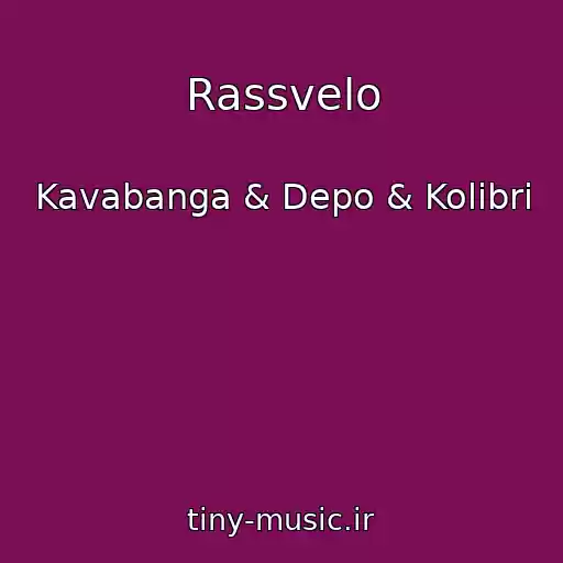 کاور آهنگ Rassvelo از Kavabanga & Depo & Kolibri