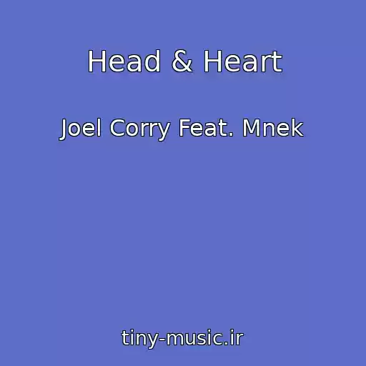 کاور آهنگ Head & Heart از Joel Corry Feat. Mnek