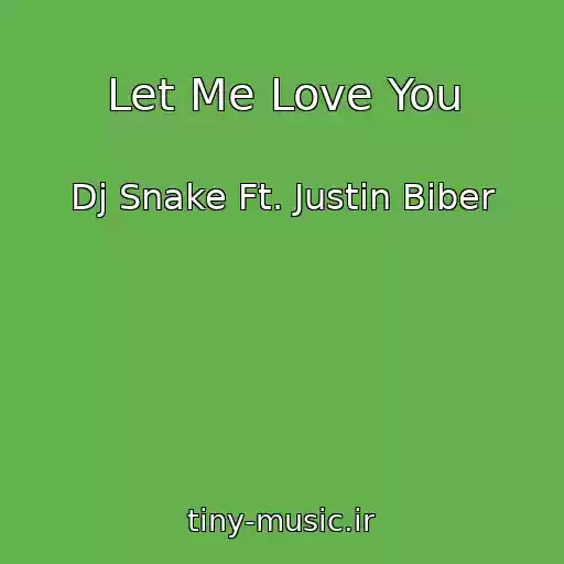 کاور آهنگ Let Me Love You از Dj Snake Ft. Justin Biber