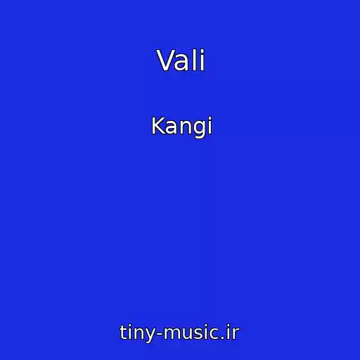 کاور آهنگ Vali از Kangi