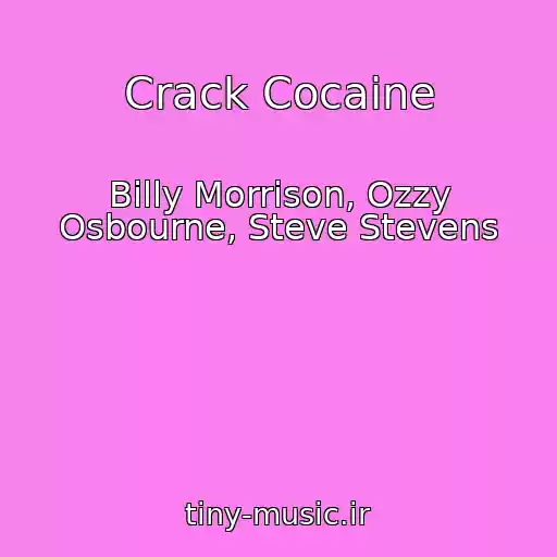 کاور آهنگ Crack Cocaine از Billy Morrison, Ozzy Osbourne, Steve Stevens