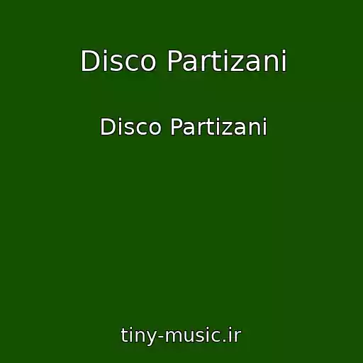 کاور آهنگ Disco Partizani از Disco Partizani