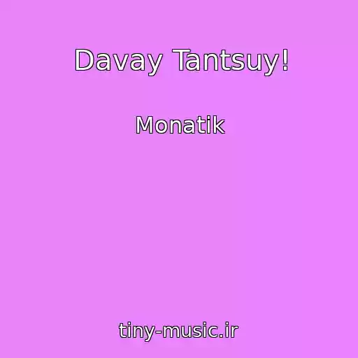 کاور آهنگ Davay Tantsuy! از Monatik