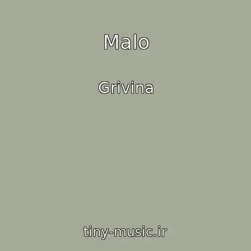 کاور آهنگ Malo از Grivina